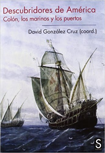 DESCUBRIDORES DE AMERICA : COLON, LOS MARINOS Y LOS PUERTOS1