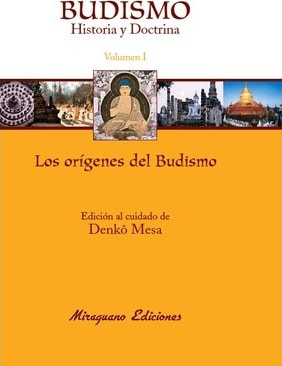 BUDISMO I : HISTORIA Y DOCTRINA : LOS ORIGENES DEL BUDISMO1