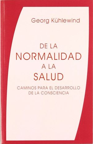 DE LA NORMALIDAD A LA SALUD1