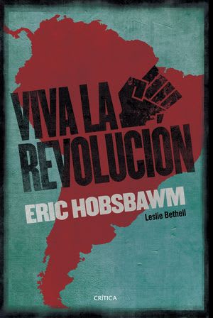 ¡VIVA LA REVOLUCIÓN! : SOBRE AMÉRICA LATINA1