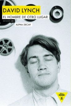 DAVID LYNCH. EL HOMBRE DE OTRO LUGAR1