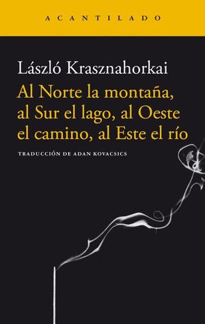 AL NORTE LA MONTAÑA, AL SUR EL LAGO, AL OESTE EL CAMINO, AL ESTE EL RÍO1