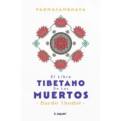 EL LIBRO TIBETANO DE LOS MUERTOS (PADMASAMBHAVA)1