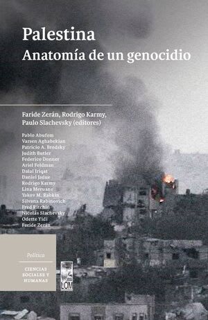 PALESTINA. ANATOMÍA DE UN GENOCIDIO1