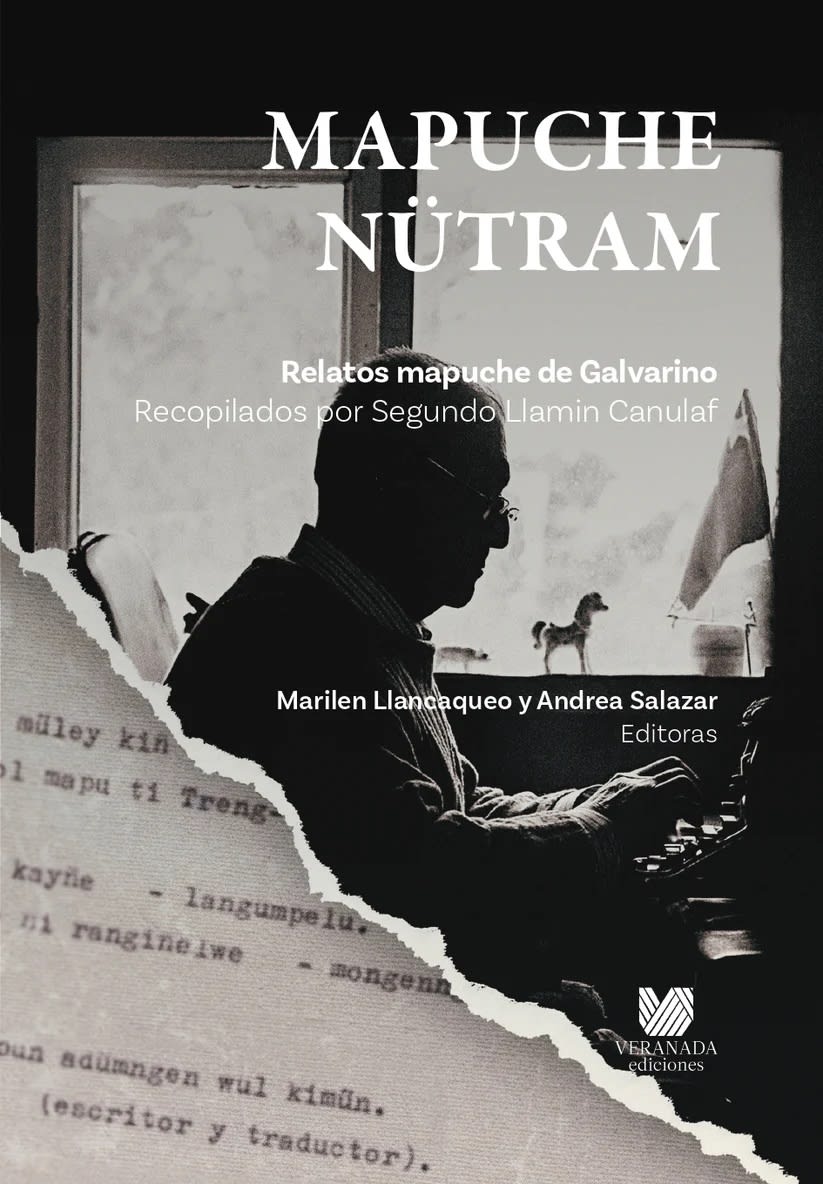 MAPUCHE NUTRAM. RELATOS MAPUCHE DE GALVARINO1