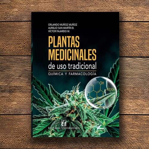 PLANTAS MEDICINALES DE USO TRADICIONAL. QUÍMICA Y FARMACOLOGÍA1