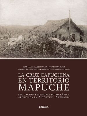 LA CRUZ CAPUCHINA EN TERRITORIO MAPUCHE1