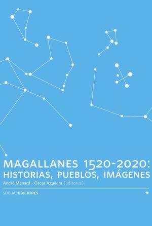MAGALLANES 1520-2020. HISTORIAS, PUEBLOS, IMÁGENES1