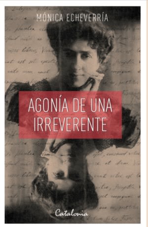 AGONÍA DE UNA IRREVERENTE1