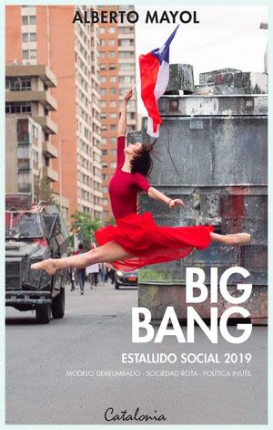 BIG BANG. ESTALLIDO SOCIAL 2019 1