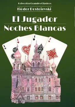 EL JUGADOR / NOCHES BLANCAS1