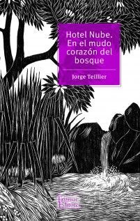 HOTEL NUBE. EN EL MUDO CORAZÓN DEL BOSQUE1