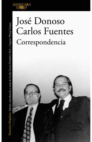 CORRESPONDENCIA: JOSÉ DONOSO Y CARLOS FUENTES1