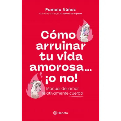 COMO ARRUINAR TU VIDA AMOROSA ¡O NO!1