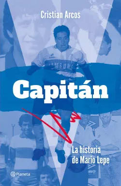CAPITÁN. LA HISTORIA DE MARIO LEPE1