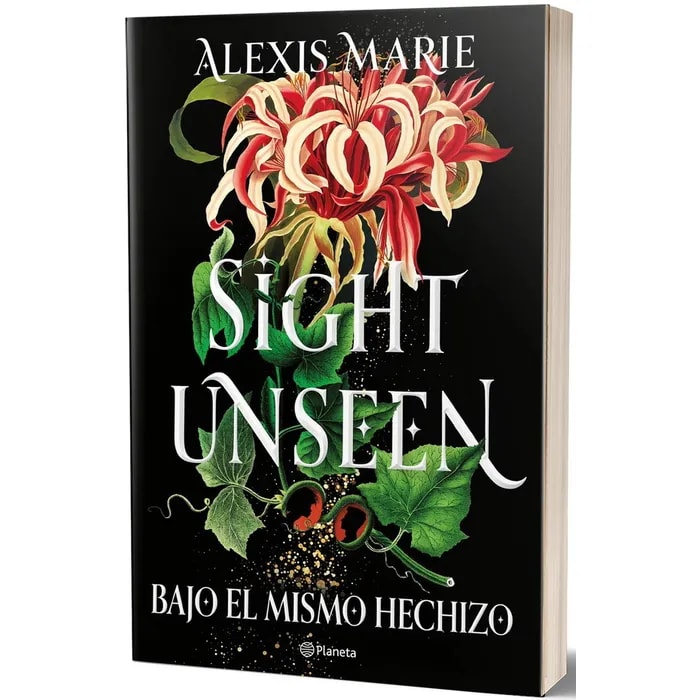 Sight Unseen. Bajo el mismo hechizo - Alexis Marie  PLANETA C1