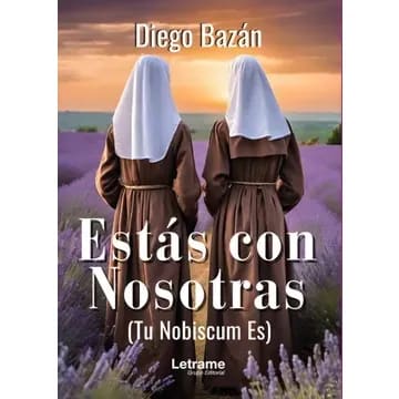 ESTAS CON NOSOTRAS. (TU NOBISCUM ES)1