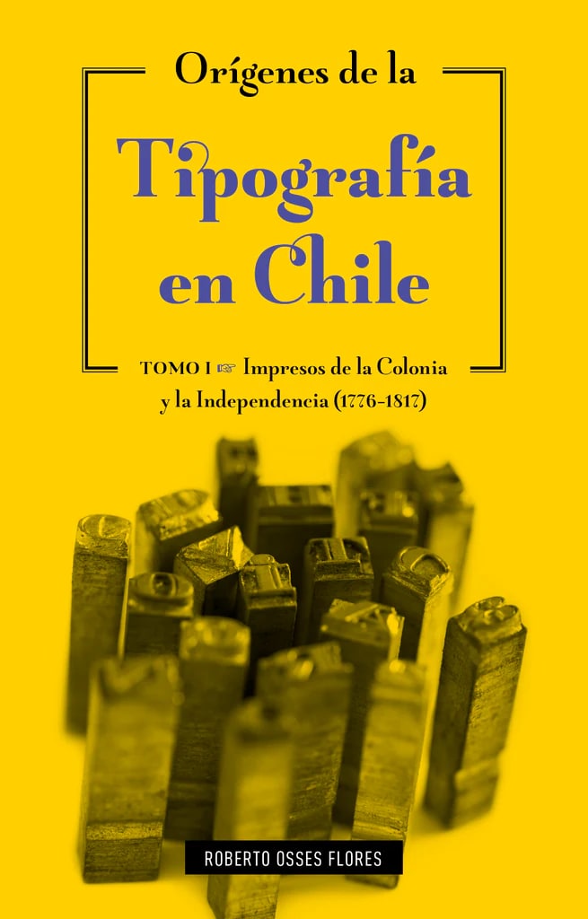 ORÍGENES DE LA TIPOGRAFÍA EN CHILE. TOMO 11