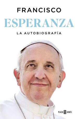 LA ESPERANZA. LA AUTOBIOGRAFÍA1