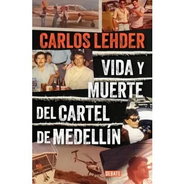 VIDA Y MUERTE DEL CARTEL DE MEDELLÍN1