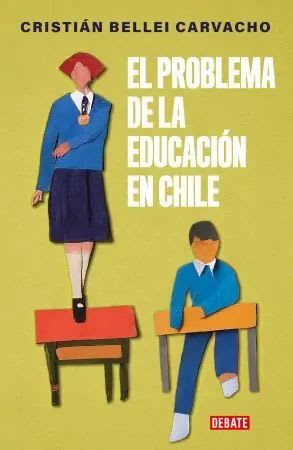 EL PROBLEMA DE LA EDUCACIÓN EN CHILE1