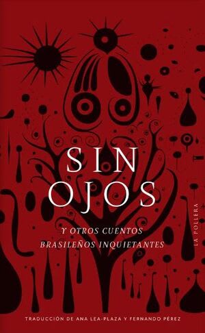 SIN OJOS. Y OTROS CUENTOS BRASILEÑOS1