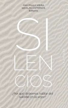 SILENCIOS. ¿POR QUÉ DEBEMOS HABLAR DEL SUICIDIO EN LA VEJEZ?1