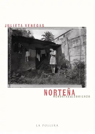 NORTEÑA. MEMORIAS DEL COMIENZO1