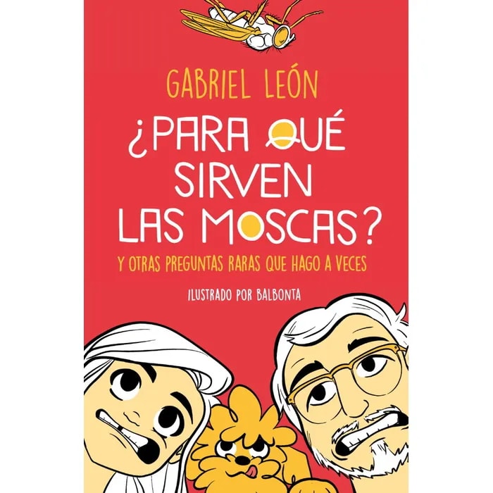 ¿PARA QUÉ SIRVEN LAS MOSCAS?1