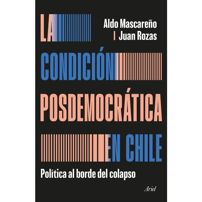 LA CONDICION POSDEMOCRATICA EN CHILE1