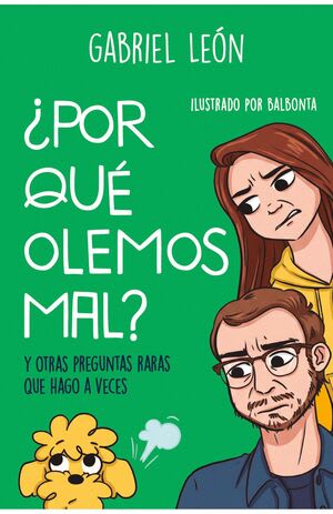 POR QUÉ OLEMOS MAL Y OTRAS PREGUNTAS QUE HAGO A VECES1