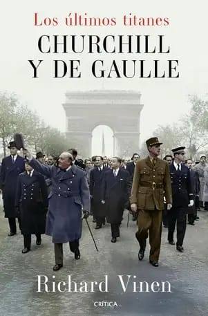 LOS ÚLTIMOS TITANES. CHURCHILL Y DE GAULLE1