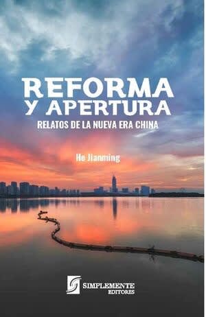 REFORMA Y APERTURA. RELATOS DE LA NUEVA ERA CHINA1