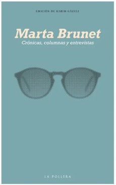 MARTA BRUNET. CRÓNICAS COLUMNAS Y ENTREVISTA1