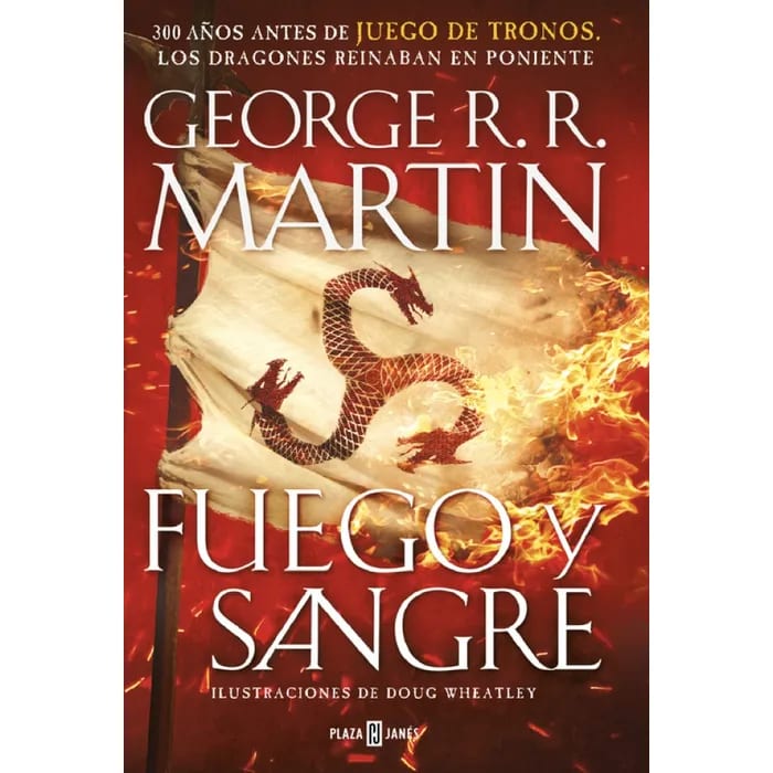 FUEGO Y SANGRE (CANCIÓN DE HIELO Y FUEGO. PRECUELA 1)1