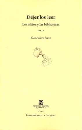 DÉJENLOS LEER: LOS NIÑOS Y LAS BILIOTECAS1