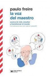 LA VOZ DEL MAESTRO: ACERCA DE VIVIR, EDUCAR Y TRANSFORMAR EL MUNDO CONVERSACIONES CON EDSON PASSETTI1