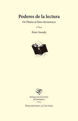 PODERES DE LA LECTURA. DE PLATON AL LIBRO ELECTRONICO1
