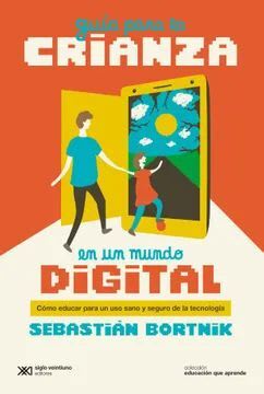 GUÍA PARA LA CRIANZA EN UN MUNDO DIGITAL1