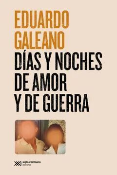 DÍAS Y NOCHES DE AMOR Y DE GUERRA (ED.2021)1