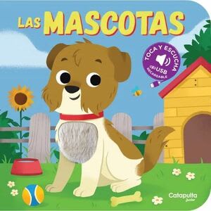 TOCA Y ESCUCHA: LAS MASCOTAS1