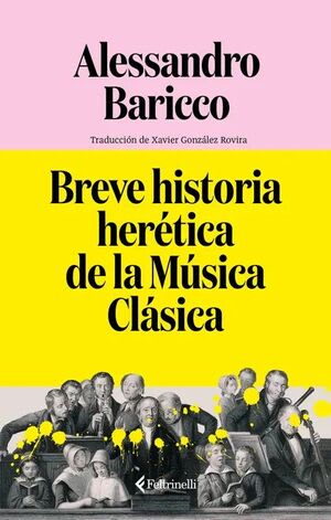 BREVE HISTORIA HERETICA DE LA MUSICA CLASICA1