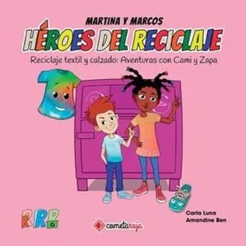 HÉROES DEL RECICLAJE. RECICLAJE TEXTIL Y CALZADO1