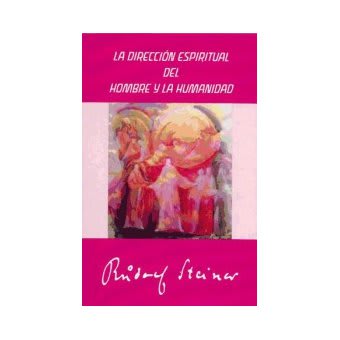LA DIRECCION ESPIRITUAL DEL HOMBRE Y LA HUMANIDAD1