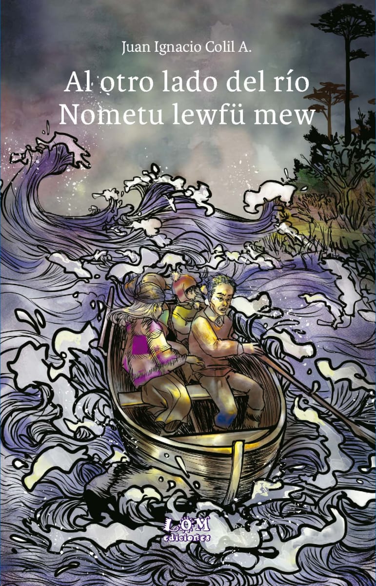 AL OTRO LADO DEL RÍO / NOMETU LEWFÜ MEW1