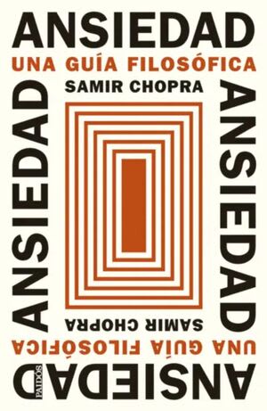 ANSIEDAD. UNA GUÍA FILOSÓFICA1