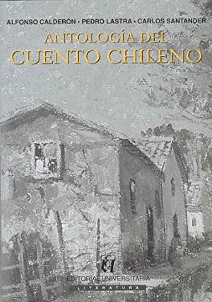 ANTOLOGÍA DEL CUENTO CHILENO1