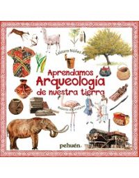 APRENDAMOS ARQUEOLOGIA  DE NUESTRA TIERRA1