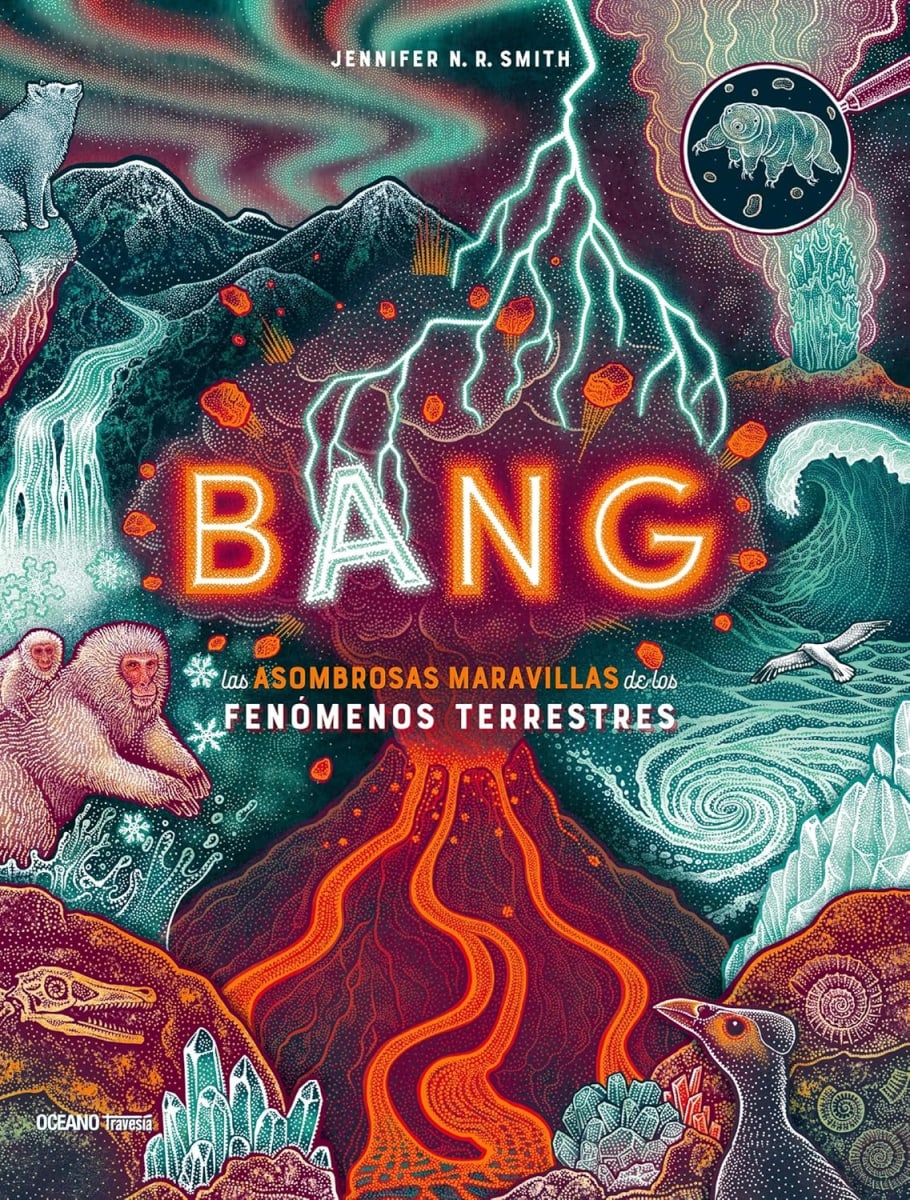 BANG. LAS ASOMBROSAS MARAVILLAS DE LOS FENÓMENOS TERRESTRES1