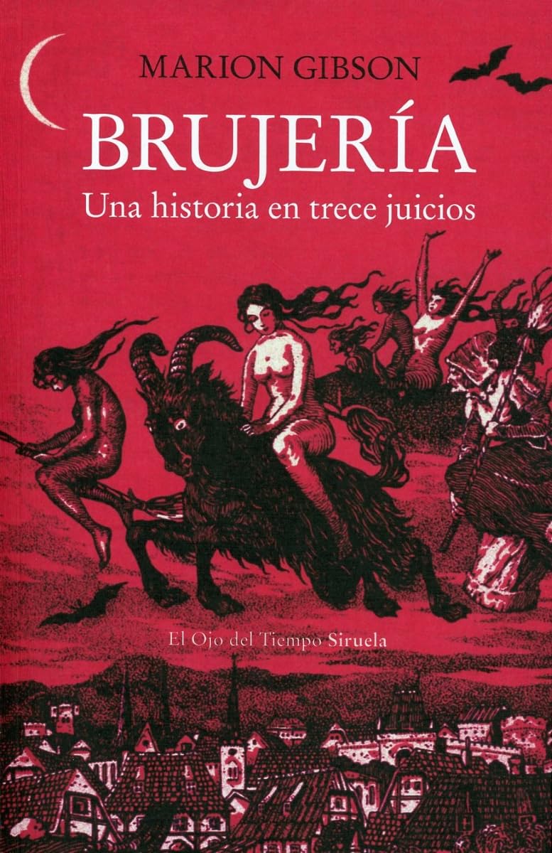 BRUJERÍA: UNA HISTORIA EN TRECE JUICIOS1